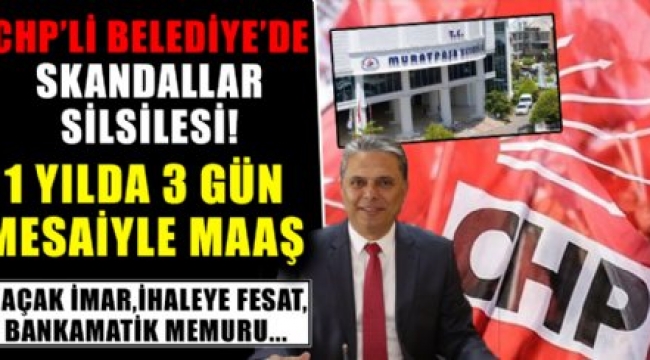 CHP'li Muratpaşa Belediyesi'nde "İmar, çete, rüşvet" dosyaları iddiaları..
