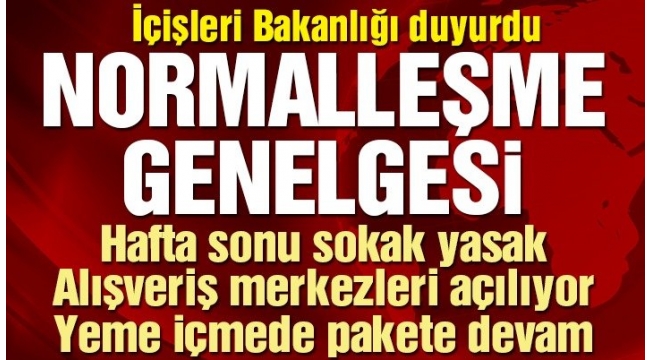 İçişleri Bakanlığından kademeli normalleşme genelgesi