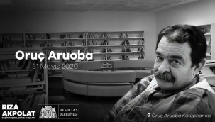 BEŞİKTAŞ'TA ORUÇ ARUOBA'NIN İSMİ KÜTÜPHANEDE YAŞAYACAK