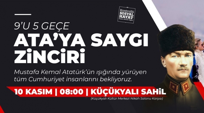 Maltepe Belediye Başkanı Ali Kılıç "Ataya saygı zincirine herkesi bekliyoruz"