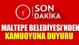 MALTEPE BELEDİYESİ'NDEN KAMUOYUNA DUYURU