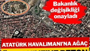 Atatürk Havalimanı'na ağaç, Ümraniye'ye beton 