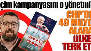 CHP'DEN 49 MİLYON ALARAK ÜLKEYİ TERKETTİ!