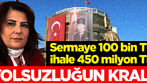 Yeni skandal ortaya çıktı! Sermaye 100 bin TL, ihale 450 milyon TL