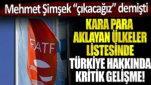 Kara para aklayan ülkeler listesinde Türkiye hakkında kritik gelişme: Mehmet Şimşek "çıkacağız" demişti...