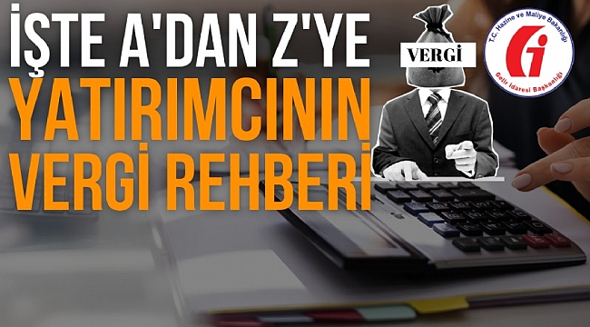 Gelir İdaresi Başkanlığı (GİB) finansal araç yatırımcıları için vergi rehberi yayımlandı