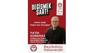 TİP BEYLİKDÜZÜ ADAYI FATİH KORKMAZ "RANTIN DEĞİL, HALKIN SESİ OLACAĞIM!"